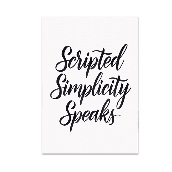 Scripted Simplicity Speaks - Minimalist Typography Art - 13x19 Poster Print