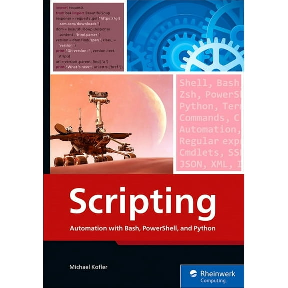 Scripting: Automation with Bash, Powershell, and Python, (Paperback)