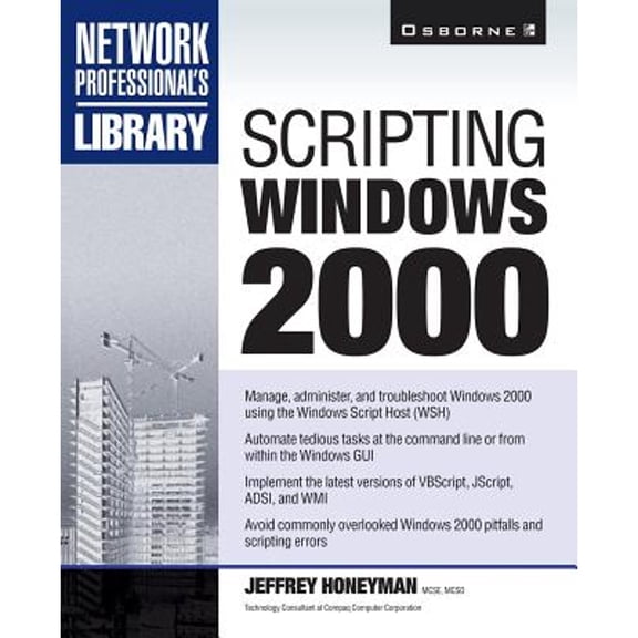 Pre-Owned Scripting Windows 2000 (Paperback 9780072124446) by Jeffrey Honeyman