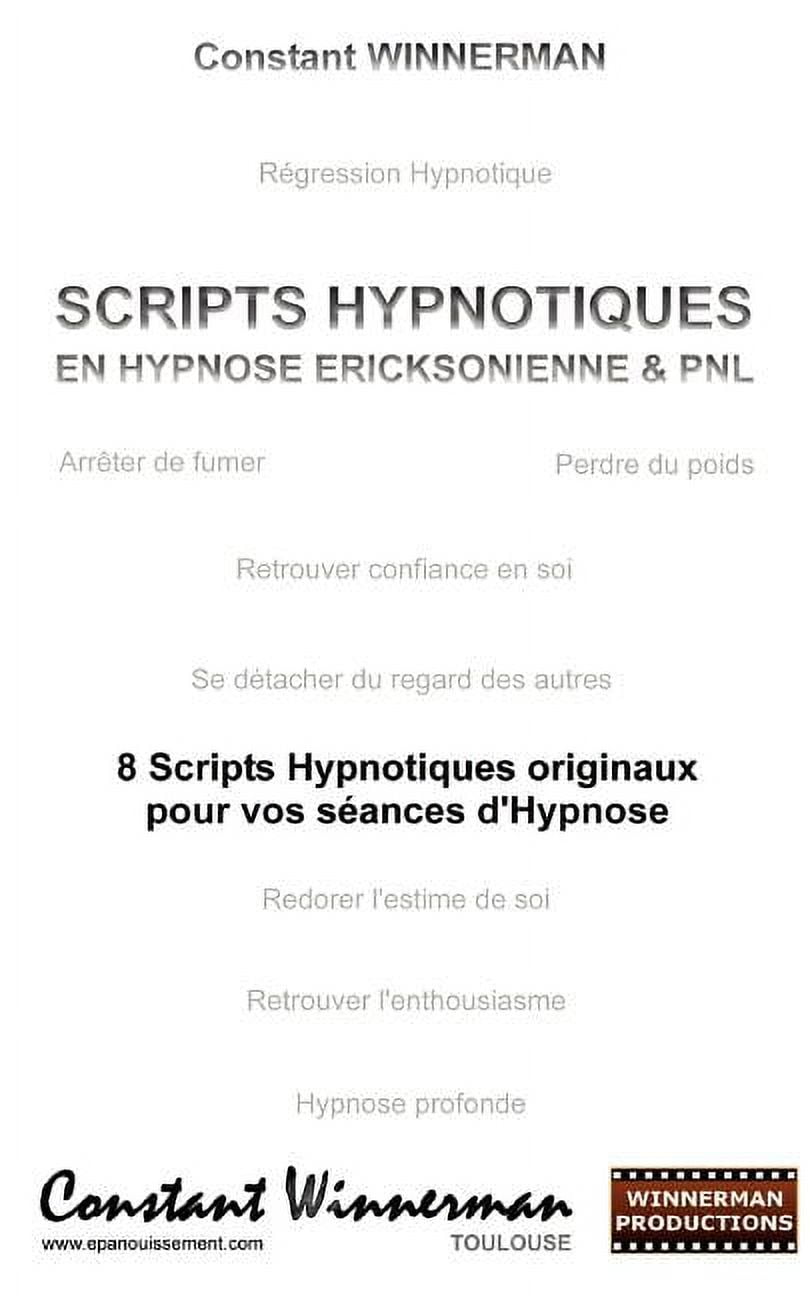 Scripts Hypnotiques En Hypnose Ericksonienne Et Pnl: 8 Scripts ...