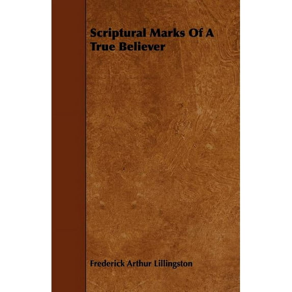 Scriptural Marks Of A True Believer (Paperback)