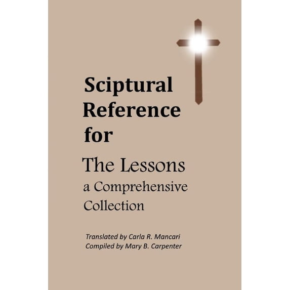 Scriptural Reference for The Lessons, A Comprehensive Collection, (Paperback)