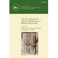 thumbnail image 1 of The First World War and the Mobilization of Biblical Scholarship, (Paperback), 1 of 1