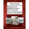 thumbnail image 1 of Scriptural and Statistical Views in Favor of Slavery. (Paperback), 1 of 1