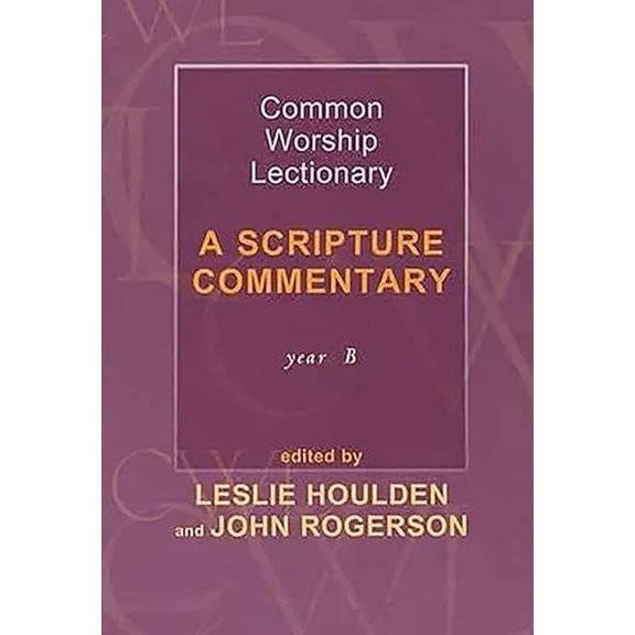 Scripture Commentary (Year B) #Houlden, Common Worship Lectionary: A Scripture Commentary (Year B), (Paperback)