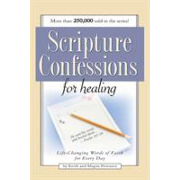 Pre-Owned Scripture Confessions for Healing: Life-Changing Words of Faith for Every Day (Paperback) 1577948734 9781577948735