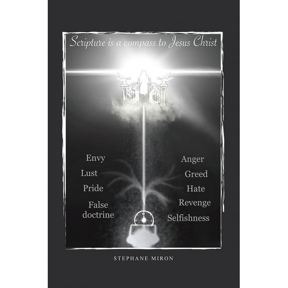 Scripture Is a Compass to Jesus Christ (Paperback)
