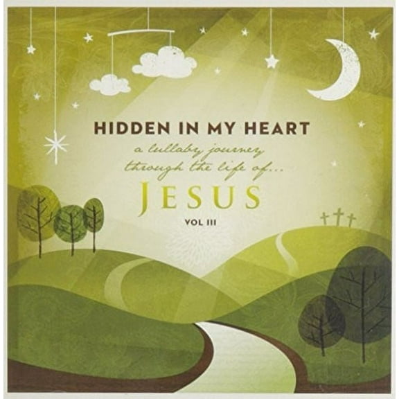 Scripture Lullabies - Hidden In My Heart (Lullaby Journey Through The Life Of Jesus) Vol 3 - CD