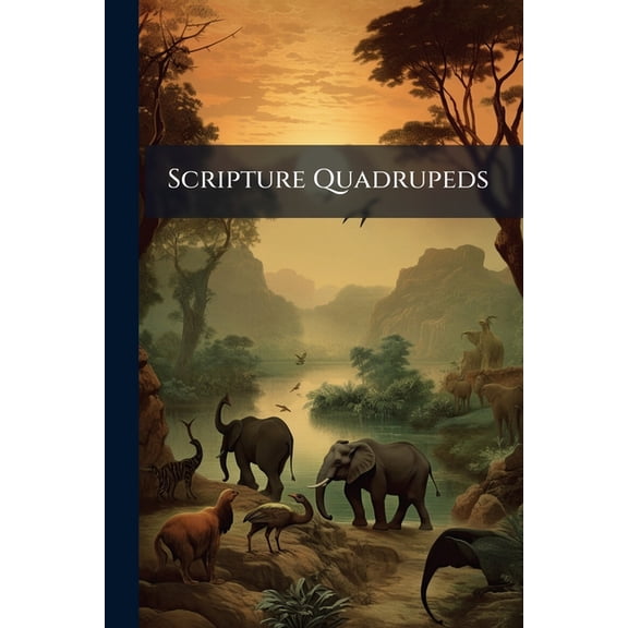 Scripture Quadrupeds (Paperback)