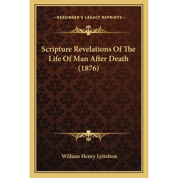 Scripture Revelations Of The Life Of Man After Death (1876) (Paperback)
