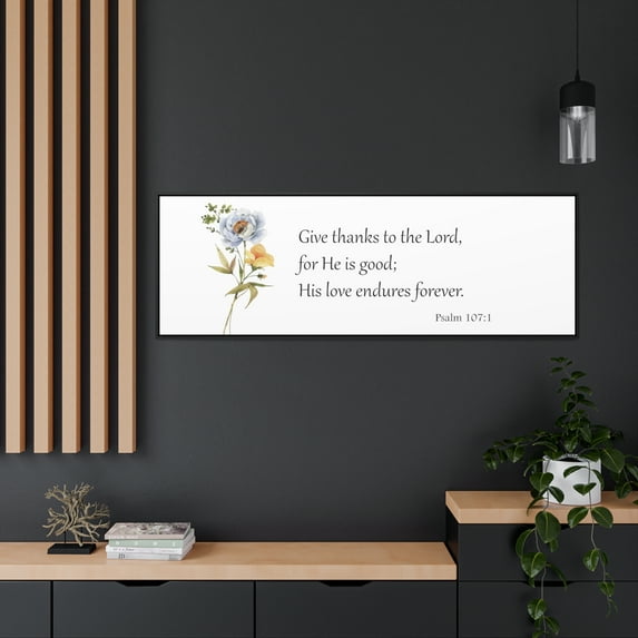 Scripture Sign, Bible Verse Sign, Give thanks to the Lord, Psalm 107:1