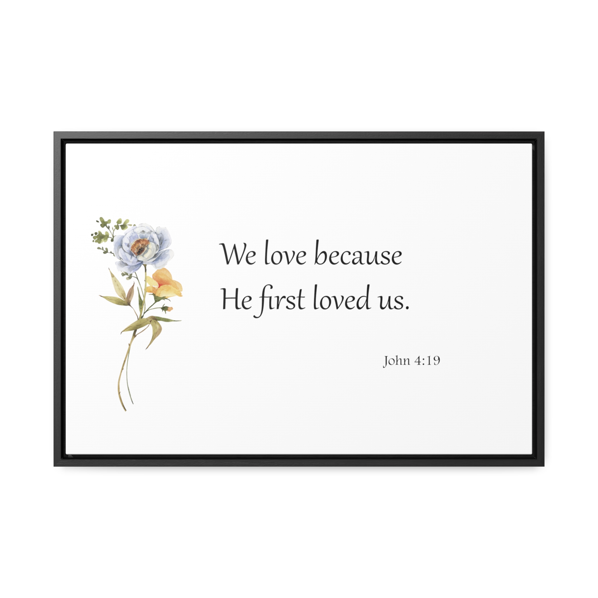 Scripture Sign, Bible Verse Sign, He First Loved Us, 1 John 4:19 ...