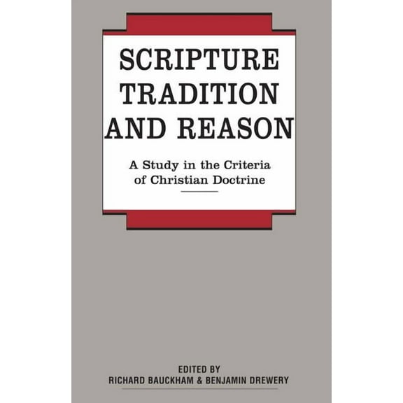 Scripture, Tradition and Reason, (Paperback)