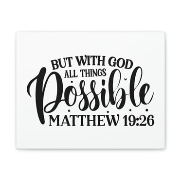 Scripture Walls All Things Possible With God Matthew 19:26 Cursive Christian Wall Art Bible Verse Print Ready to Hang Unframed