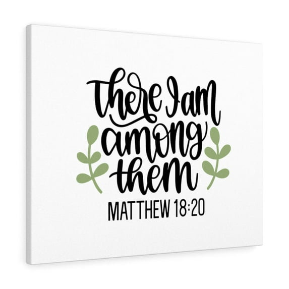 Scripture Walls Among Them Matthew 18:20 Bible Verse Canvas Christian Wall Art Ready to Hang Unframed