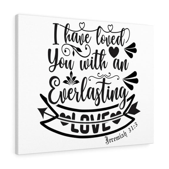 Scripture Walls  An Everlasting Love Jeremiah 31:3 Bible Verse Canvas Christian Wall Art Ready to Hang Unframed