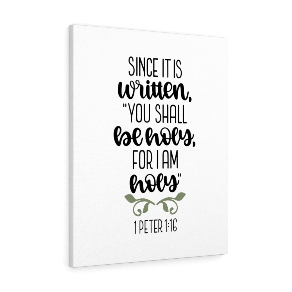 Scripture Walls Be Holy 1 Peter 116 Bible Verse Canvas Christian Wall