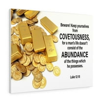 Scripture Walls BewAre! Keep Yourselves From Covetousness Luke 12:15 Wall Art Christian Home Decor Unframed