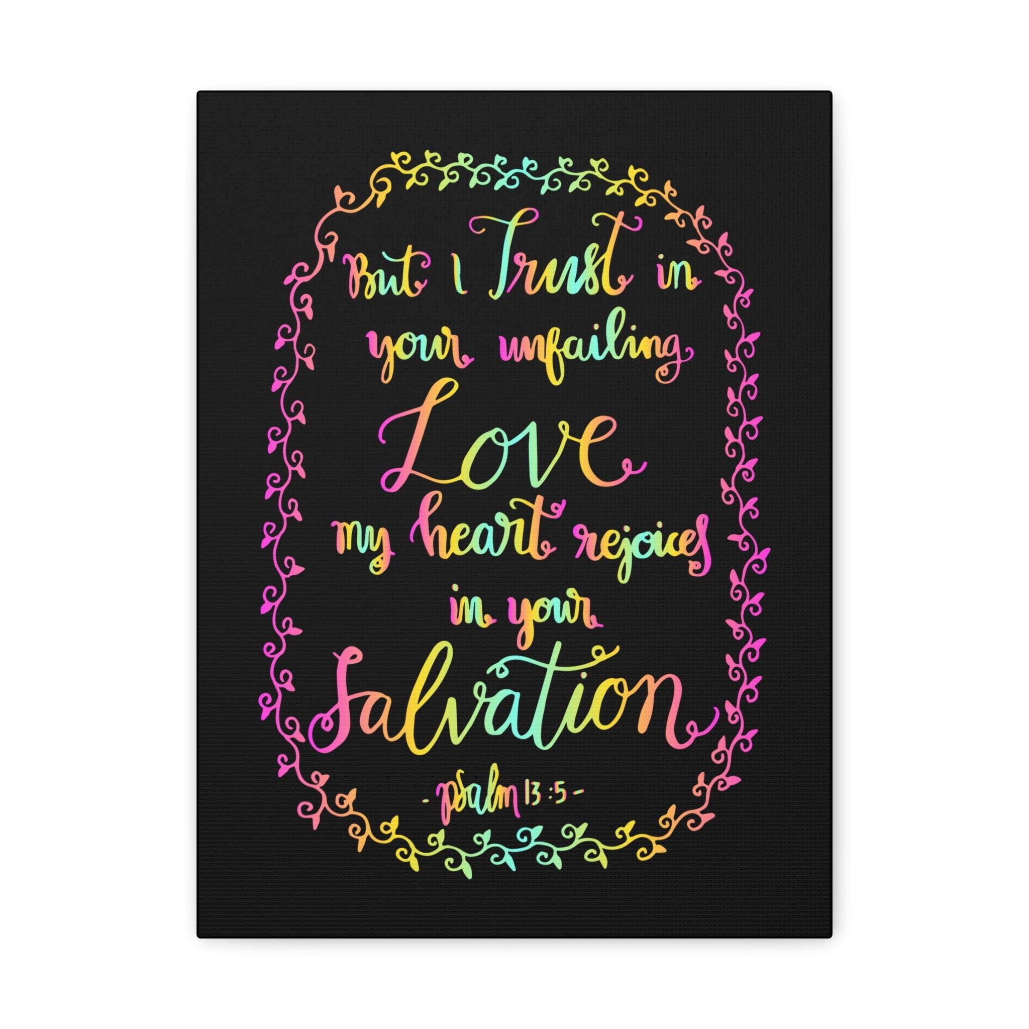 Scripture Walls Psalm 13:5 But I Trust In Your Unfailing Love Christian ...