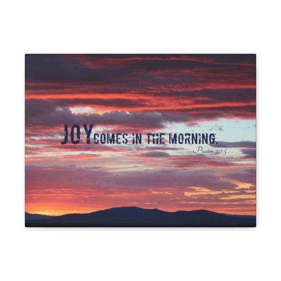 Scripture Walls Comes In The Morning Psalm 30:5 Bible Verse Canvas Christian Wall Art Ready to Hang Unframed