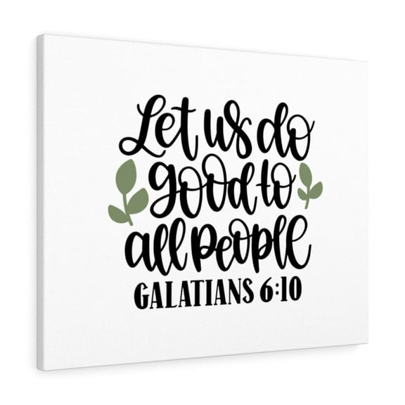 Scripture Walls  Do Good Galatians 6:10 Bible Verse Canvas Christian Wall Art Ready to Hang Unframed