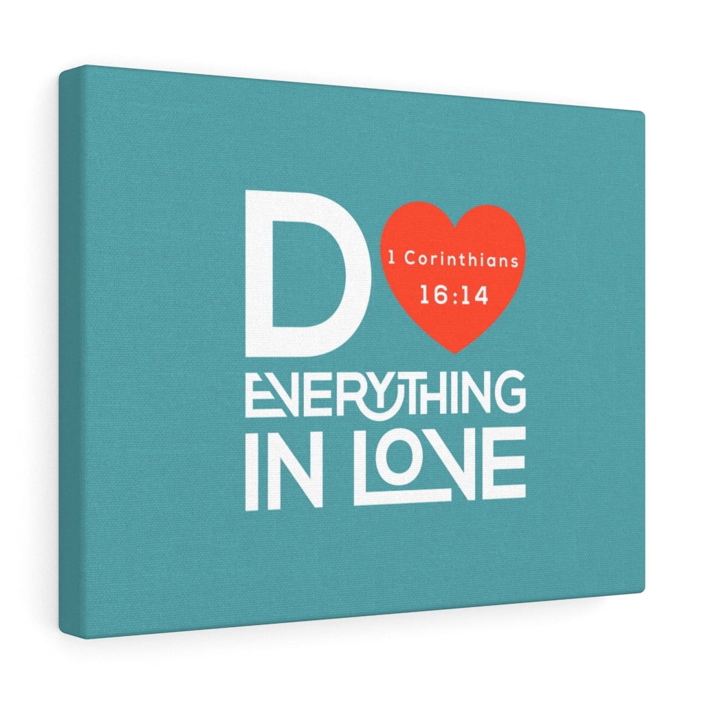 Scripture Walls Everything In Love Teal 1 Corinthians 16:14 Bible Verse ...