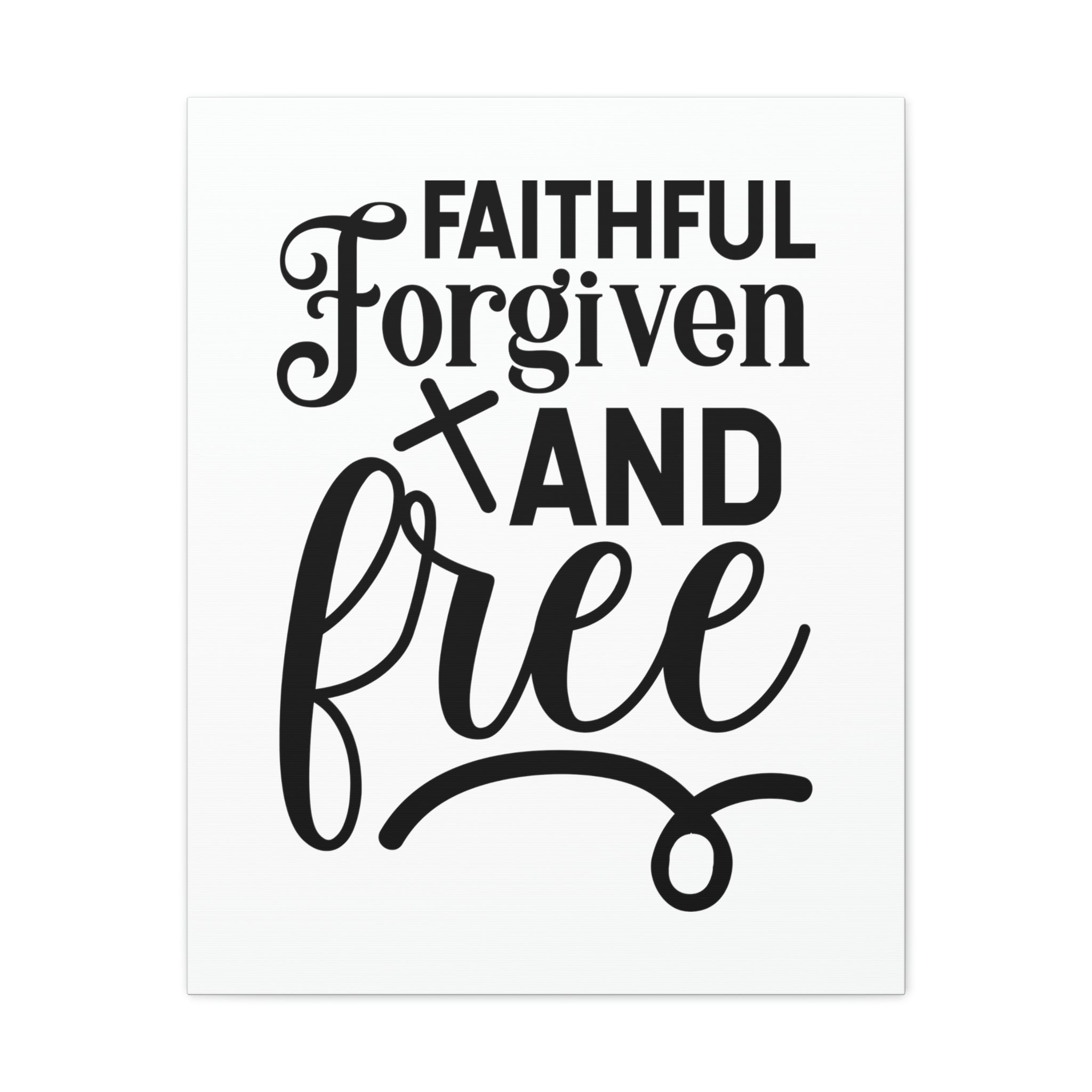 Scripture Walls Faithful, Forgiven And Free Mark 11:25 Christian Wall ...