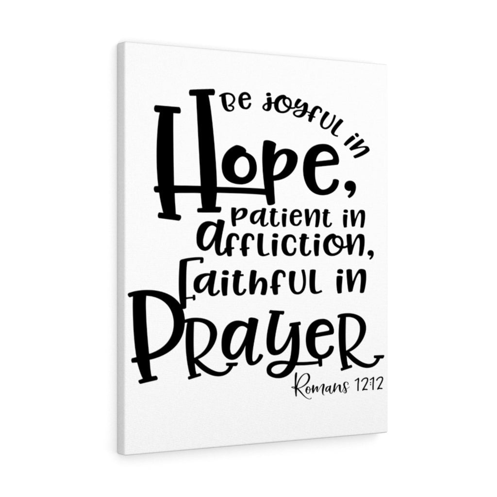 Faithful in Prayer Romans 12:12 Christian Wall Art Canvas Print