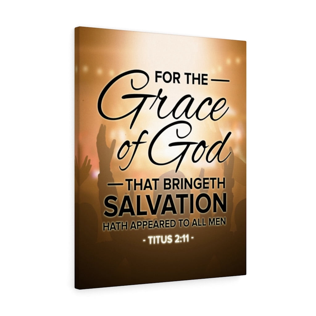 Scripture Walls For The Grace of God That Bringeth Salvation Titus 2:11 ...