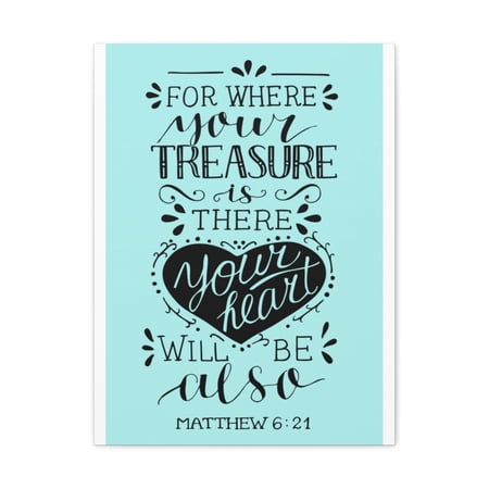 Scripture Walls For Where Your Treasure Matthew 6:21 Christian Wall Art Bible Verse Print Ready To Hang Unframed