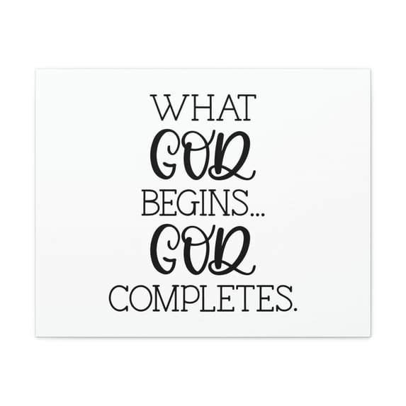 Scripture Walls God Completes Philippians 1:6 Christian Wall Art Bible Verse Print Ready to Hang Unframed