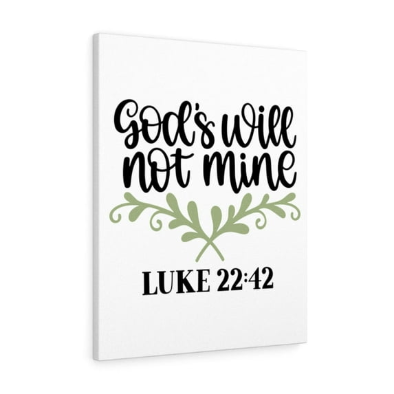 Scripture Walls God's Will Luke 22:42 Bible Verse Canvas Christian Wall Art Ready to Hang Unframed