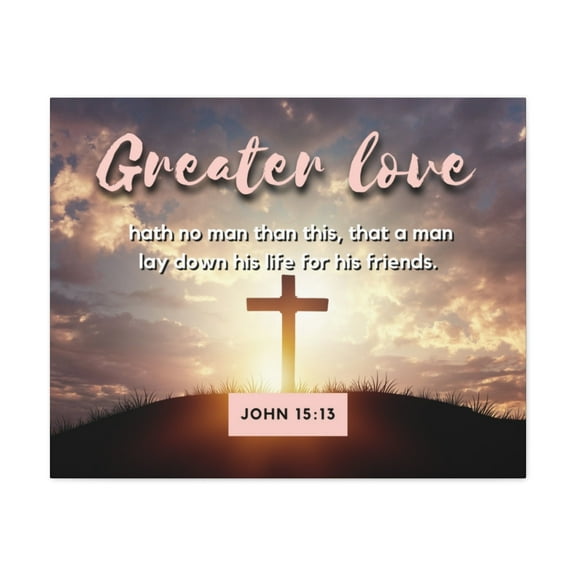 Scripture Walls Greater Love Cross John 15:13 Bible Verse Canvas Christian Wall Art Ready to Hang Unframed