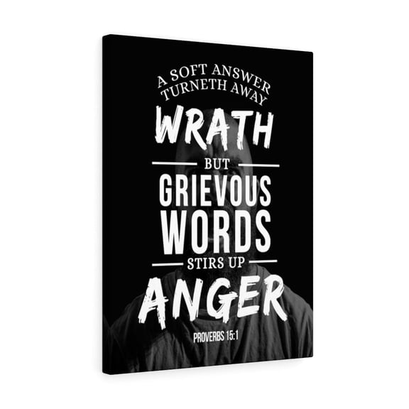 Scripture Walls Grievous Words Proverbs 15:1 Bible Verse Canvas Christian Wall Art Ready to Hang Unframed