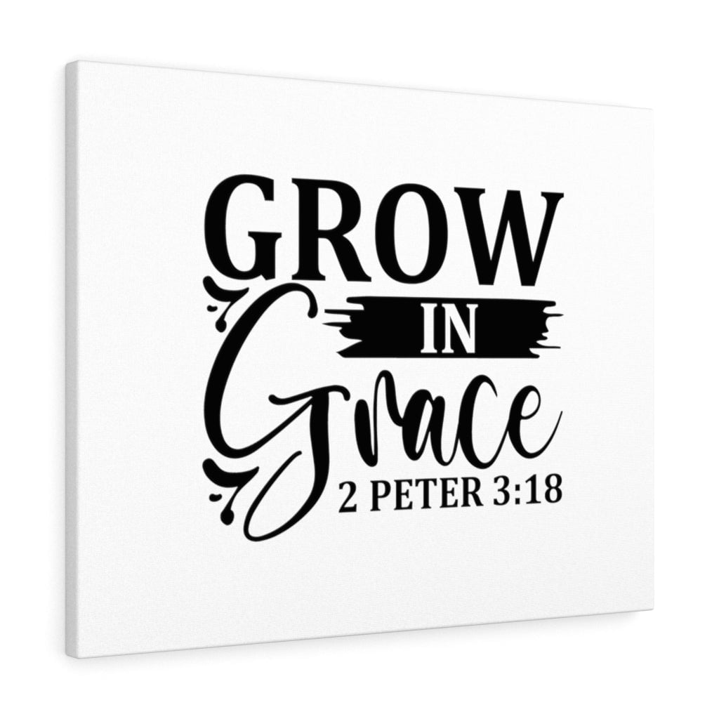 Scripture Walls Grow In Grace 2 Peter 3:18 Bible Verse Canvas Christian ...