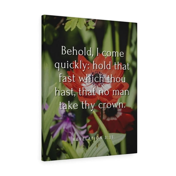 Scripture Walls I Come Revelation 3:11 Bible Verse Canvas Christian Wall Art Ready to Hang Unframed