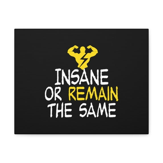 Scripture Walls Insane Or Remain The Same Hebrews 13:8 Christian Wall Art Bible Verse Print Ready to Hang Unframed