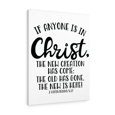 Scripture Walls Is In Christ 2 Corinthians 5:17 Bible Verse Canvas Christian Wall Art Ready to Hang Unframed