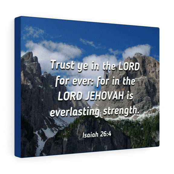 Scripture Walls Isaiah 26:4 Everlasting Strength Bible Verse Canvas Christian Wall Art Ready to Hang Unframed