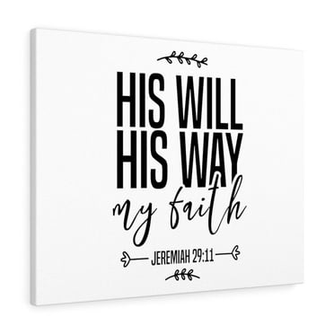 Scripture Walls Jeremiah 29:11 His Will Bible Verse Canvas Christian Wall Art Ready to Hang Unframed