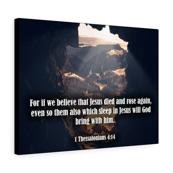 Scripture Walls Jesus Died and Rose Again 1 Thessalonians 4:14 Bible Verse Canvas Christian Wall Art Ready to Hang Unframed