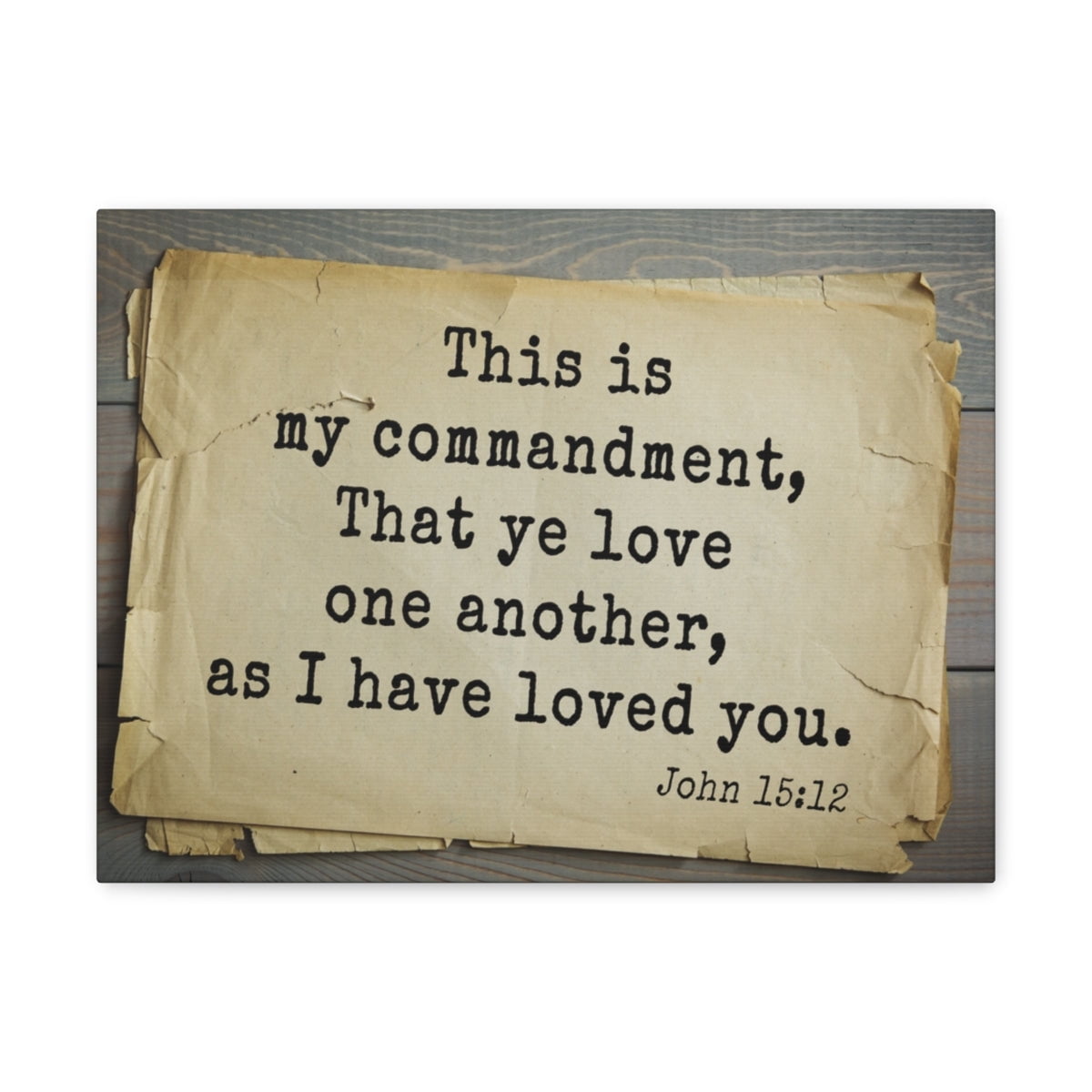 Scripture Walls John 15:12 Have Loved You Bible Verse Canvas Christian