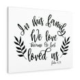 thumbnail image 1 of Scripture Walls John 4:19 Loved Us Bible Verse Canvas Christian Wall Art Ready to Hang Unframed, 1 of 12