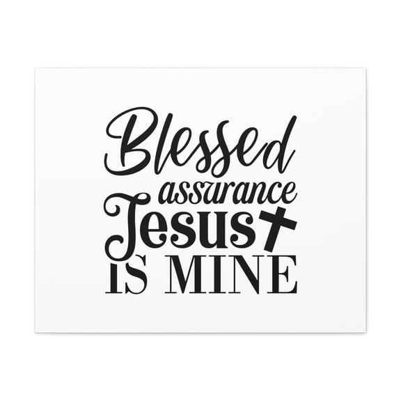 Scripture Walls John 5:24 Blessed Assurance Jesus Is Mine Bible Verse Canvas Christian Wall Art Ready to Hang Unframed