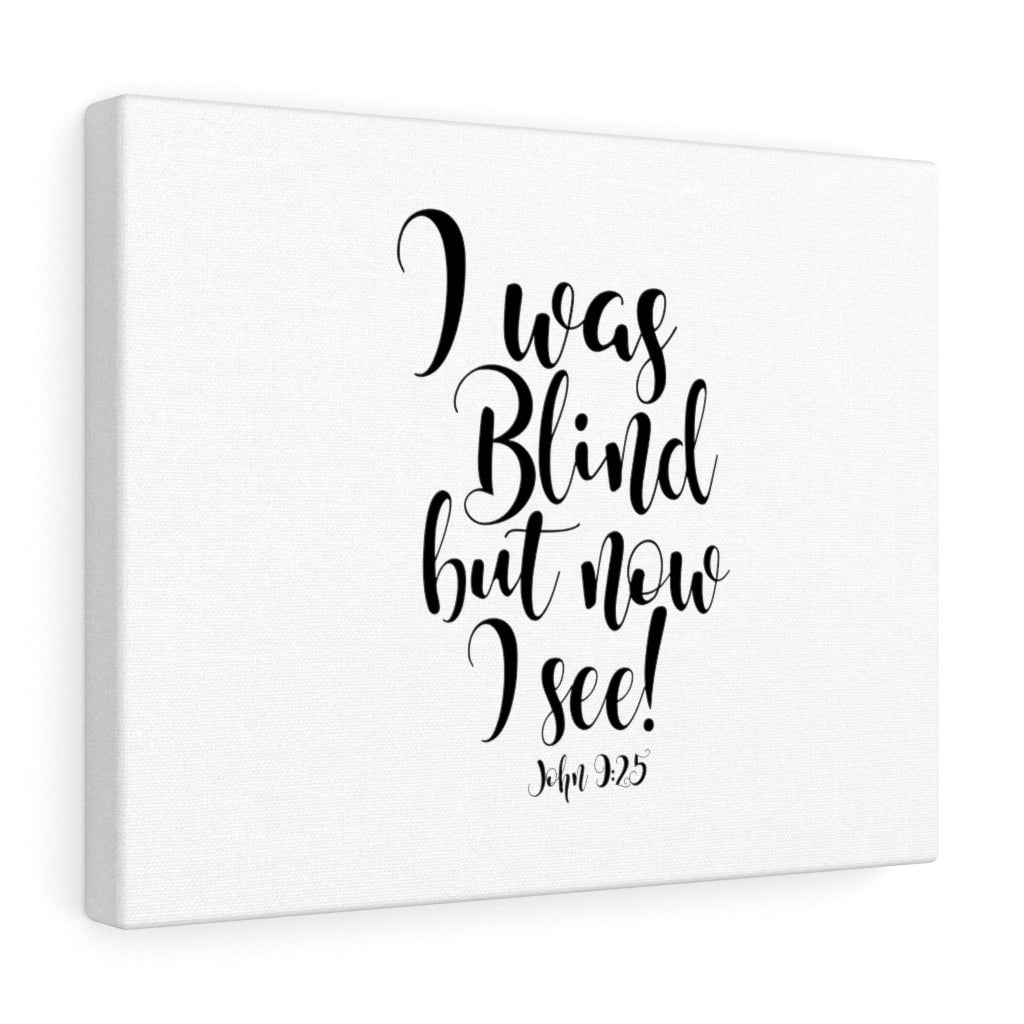 Scripture Walls John 9:25 But Now I See Bible Verse Canvas Christian ...