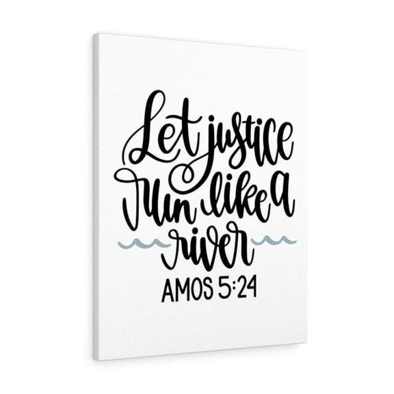 Scripture Walls  Justice Amos 5:24 Bible Verse Canvas Christian Wall Art Ready to Hang Unframed