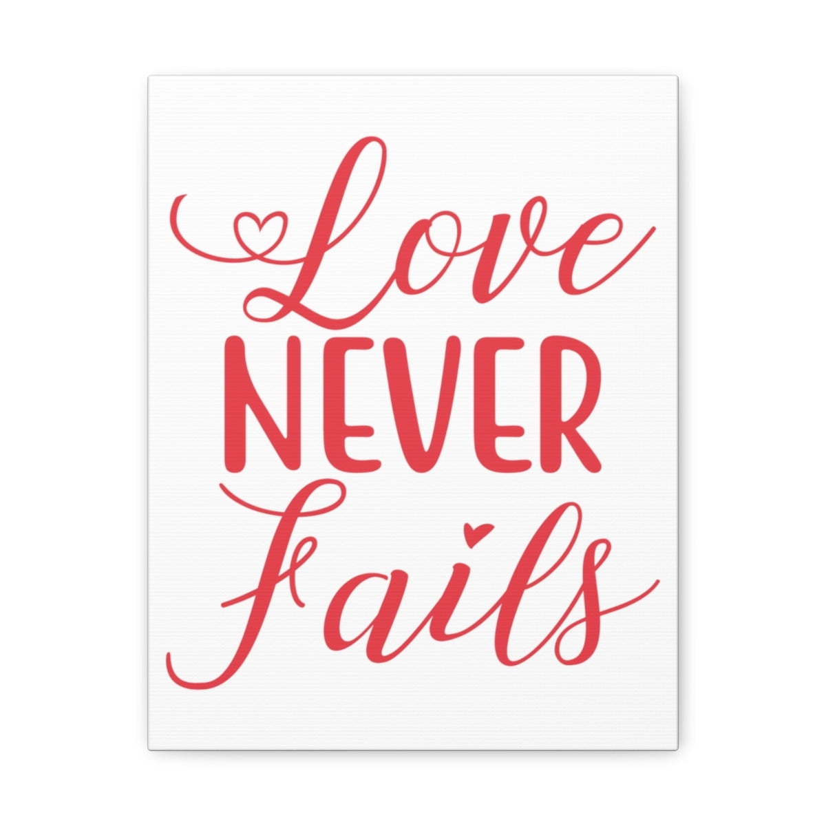 His Love Never Fails Print