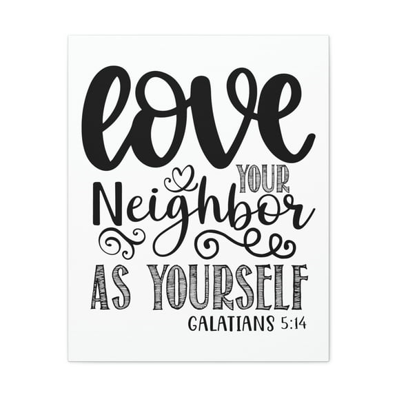 Scripture Walls Love Your Neighbors Galatians 5:14 Bible Verse Canvas Christian Wall Art Ready to Hang Unframed