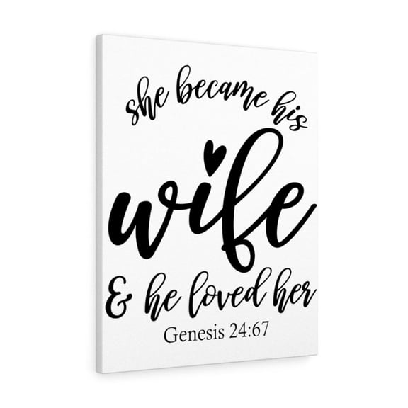 Scripture Walls  Loved Her Genesis 24:67 Bible Verse Canvas Christian Wall Art Ready to Hang Unframed