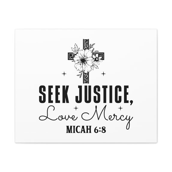 Scripture Walls Micah 6:8 Seek Justice Bible Verse Canvas Christian Wall Art Ready to Hang Unframed